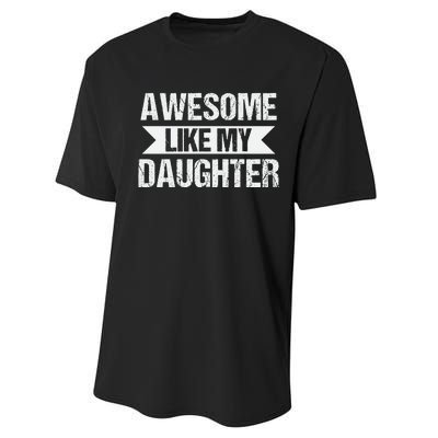 AWESOME LIKE MY DAUGHTER Performance Sprint T-Shirt