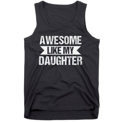 AWESOME LIKE MY DAUGHTER Tank Top