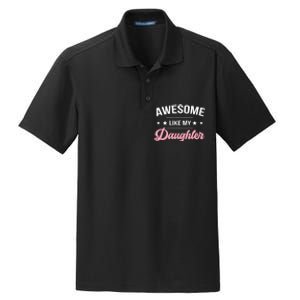 Awesome Like My Daughters Funny Fathers Day Dry Zone Grid Polo