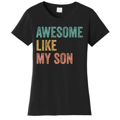 Awesome Like My Son Mom And Dad Women's T-Shirt