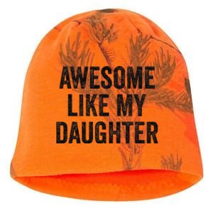 Awesome Like My Daughter Funny Mom Dad Kati - Camo Knit Beanie