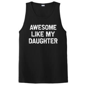 Awesome Like My Daughter Funny Fathers Day Gift Dad PosiCharge Competitor Tank