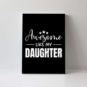 Awesome Like My Daughter Old Black Canvas