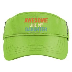 Awesome Like My Daughter Parents Day Funny Family Lovers Adult Drive Performance Visor