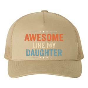 Awesome Like My Daughter Parents Day Funny Family Lovers Yupoong Adult 5-Panel Trucker Hat