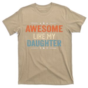 Awesome Like My Daughter Parents Day Funny Family Lovers T-Shirt