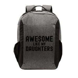 Awesome Like My Daughters Fathers Day Dad And Daughter Vector Backpack