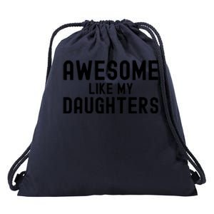 Awesome Like My Daughters Fathers Day Dad And Daughter Drawstring Bag