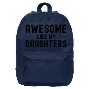 Awesome Like My Daughters Fathers Day Dad And Daughter 16 in Basic Backpack