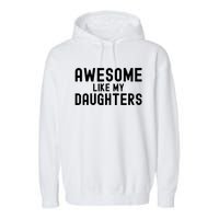 Awesome Like My Daughters Fathers Day Dad And Daughter Garment-Dyed Fleece Hoodie