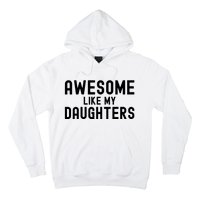 Awesome Like My Daughters Fathers Day Dad And Daughter Hoodie