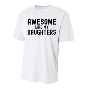 Awesome Like My Daughters Fathers Day Dad And Daughter Performance Sprint T-Shirt