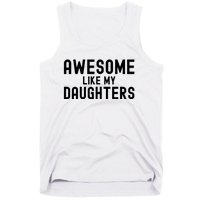 Awesome Like My Daughters Fathers Day Dad And Daughter Tank Top