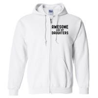 Awesome Like My Daughters Fathers Day Dad And Daughter Full Zip Hoodie