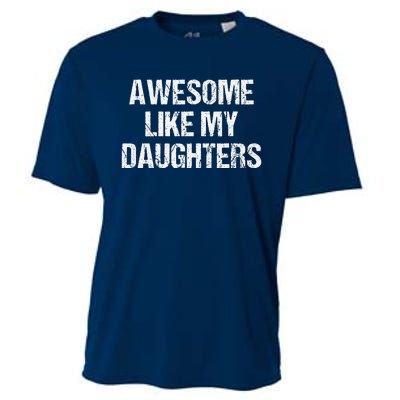 Awesome Like My Daughters Mom Dad MotherS Day FatherS Day Cooling Performance Crew T-Shirt