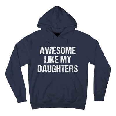 Awesome Like My Daughters Mom Dad MotherS Day FatherS Day Hoodie