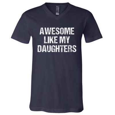 Awesome Like My Daughters Mom Dad MotherS Day FatherS Day V-Neck T-Shirt