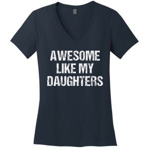 Awesome Like My Daughters Mom Dad MotherS Day FatherS Day Women's V-Neck T-Shirt