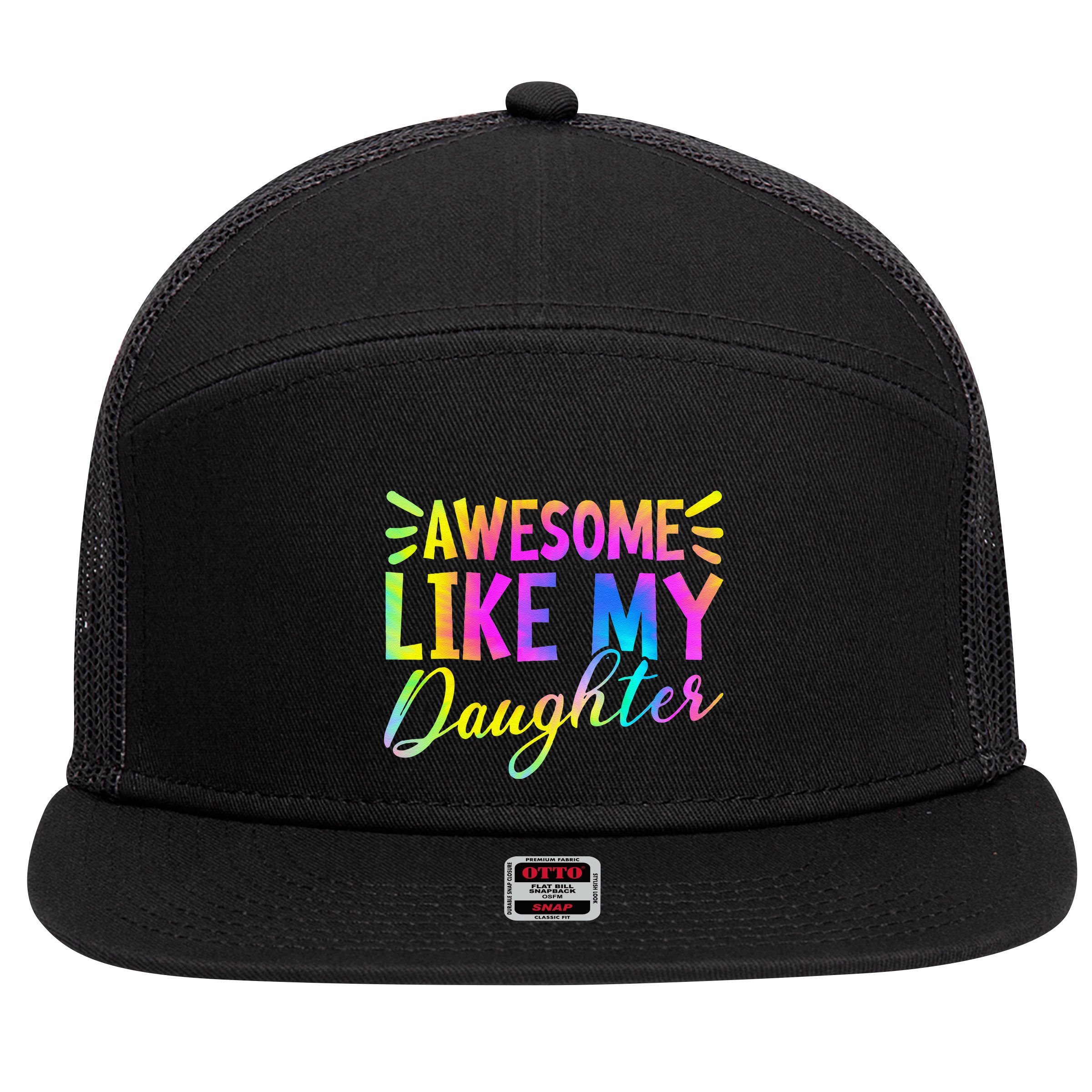 Awesome Like My Daughter Funny Fathers Day Dad Tie Dye 7 Panel Mesh Trucker Snapback Hat