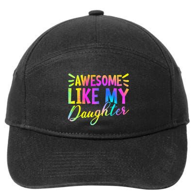 Awesome Like My Daughter Funny Fathers Day Dad Tie Dye 7-Panel Snapback Hat