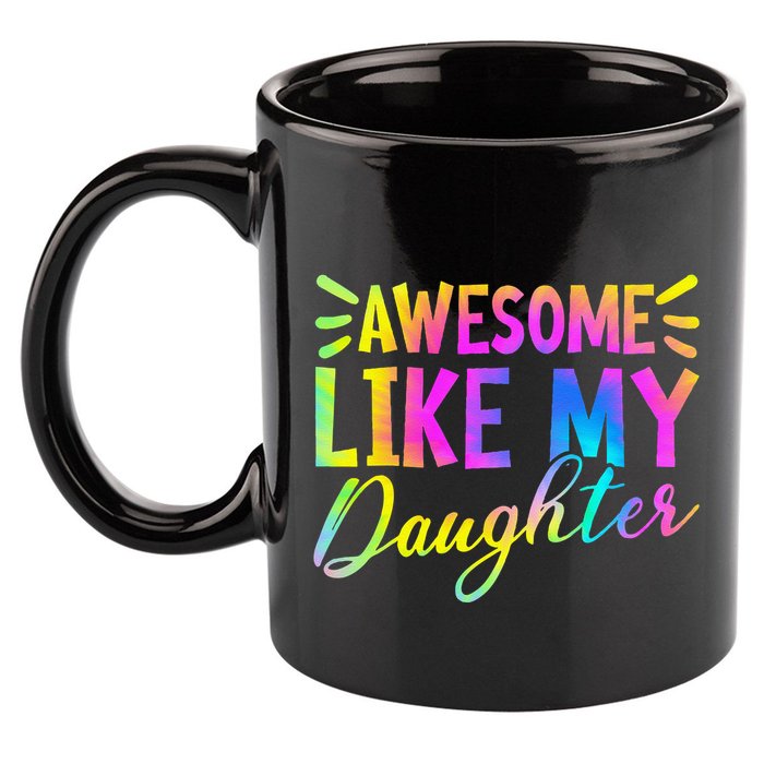 Awesome Like My Daughter Funny Fathers Day Dad Tie Dye 11oz C Handle Ceramic Mug