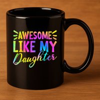 Awesome Like My Daughter Funny Fathers Day Dad Tie Dye 11oz C Handle Ceramic Mug