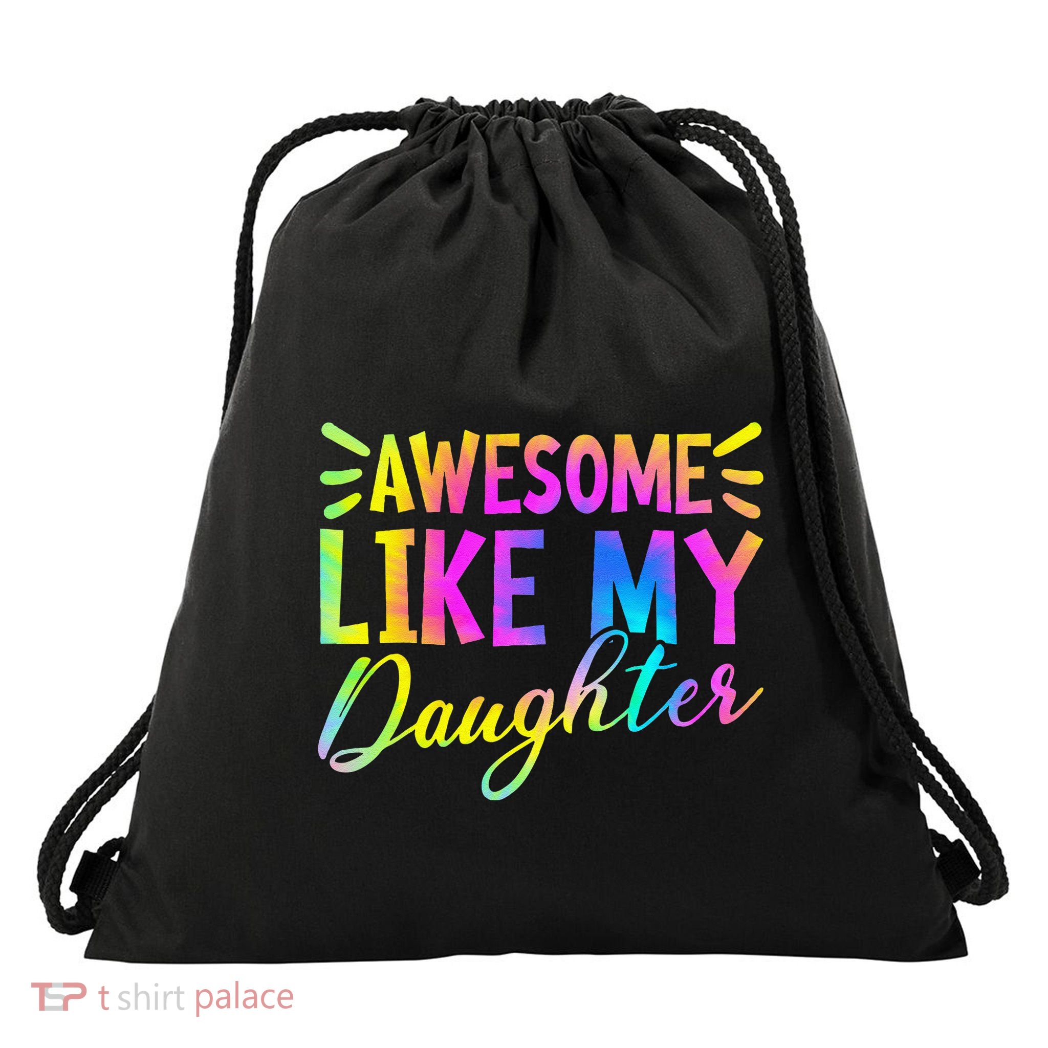 Awesome Like My Daughter Funny Fathers Day Dad Tie Dye Drawstring Bag