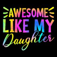 Awesome Like My Daughter Funny Fathers Day Dad Tie Dye Baby Bodysuit