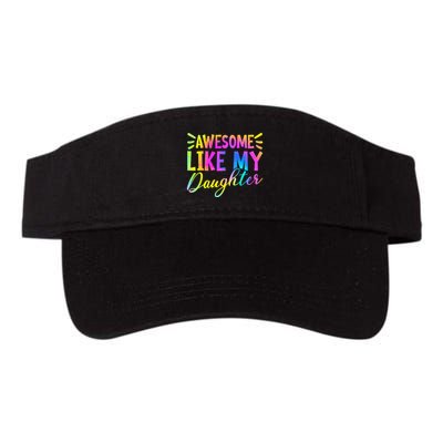Awesome Like My Daughter Funny Fathers Day Dad Tie Dye Visor