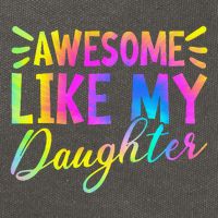 Awesome Like My Daughter Funny Fathers Day Dad Tie Dye Cotton Canvas Backpack