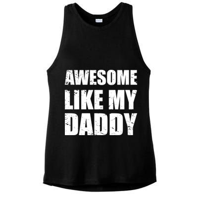 Awesome Like My Dad Great Gift From Father Fun Fathers Day Tee Funny Gift Ladies PosiCharge Tri-Blend Wicking Tank