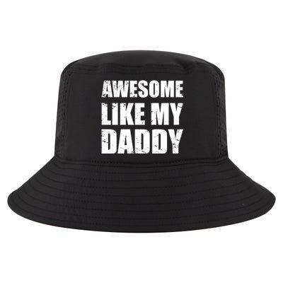 Awesome Like My Dad Great Gift From Father Fun Fathers Day Tee Funny Gift Cool Comfort Performance Bucket Hat