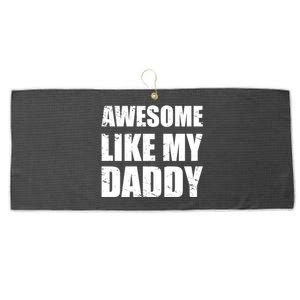 Awesome Like My Dad Great Gift From Father Fun Fathers Day Tee Funny Gift Large Microfiber Waffle Golf Towel