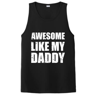 Awesome Like My Dad Great Gift From Father Fun Fathers Day Tee Funny Gift PosiCharge Competitor Tank