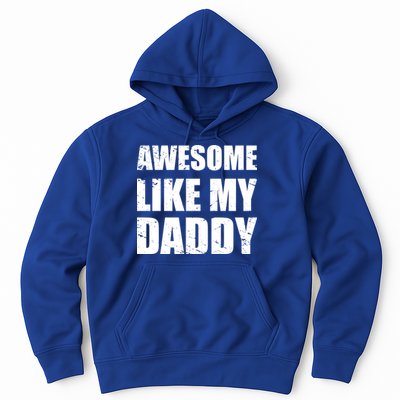 Awesome Like My Dad Great Gift From Father Fun Fathers Day Tee Funny Gift Hoodie