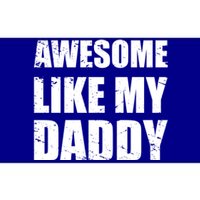 Awesome Like My Dad Great Gift From Father Fun Fathers Day Tee Funny Gift Bumper Sticker