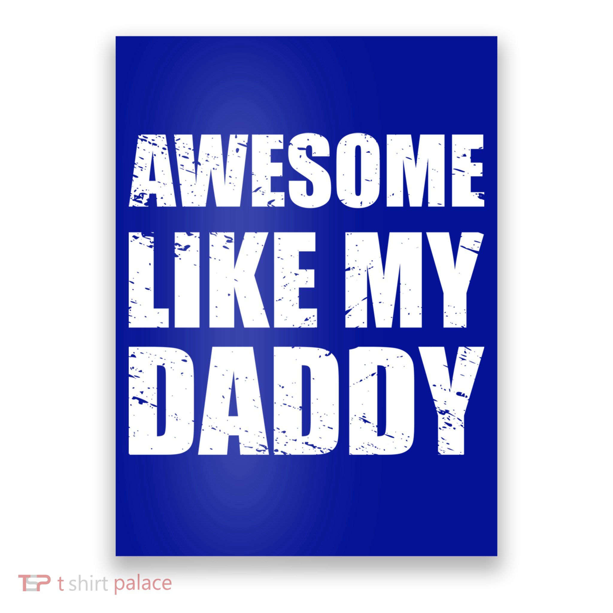 Awesome Like My Dad Great Gift From Father Fun Fathers Day Tee Funny Gift Poster