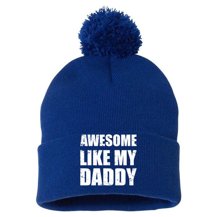 Awesome Like My Dad Great Gift From Father Fun Fathers Day Tee Funny Gift Pom Pom 12in Knit Beanie