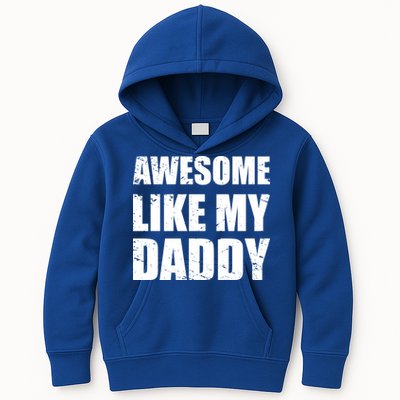 Awesome Like My Dad Great Gift From Father Fun Fathers Day Tee Funny Gift Kids Hoodie