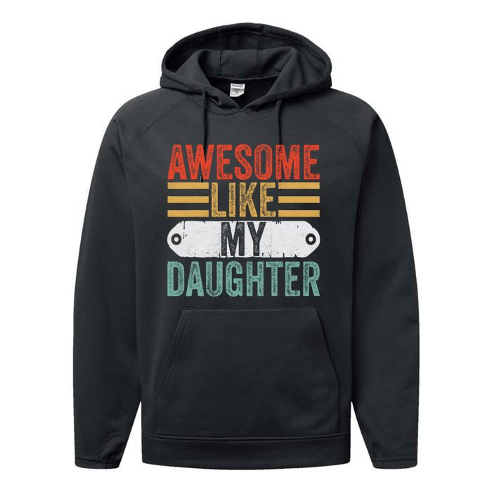 Awesome Like My Daughter Funny Vintage Fathers Day Dad Performance Fleece Hoodie