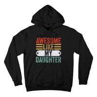 Awesome Like My Daughter Funny Vintage Fathers Day Dad Hoodie