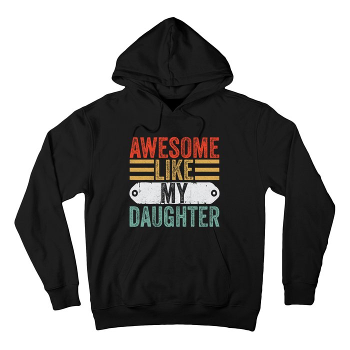 Awesome Like My Daughter Funny Vintage Fathers Day Dad Hoodie