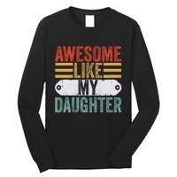 Awesome Like My Daughter Funny Vintage Fathers Day Dad Long Sleeve Shirt