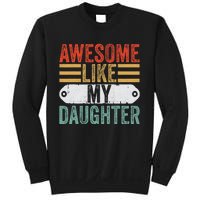 Awesome Like My Daughter Funny Vintage Fathers Day Dad Sweatshirt