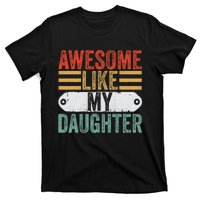 Awesome Like My Daughter Funny Vintage Fathers Day Dad T-Shirt