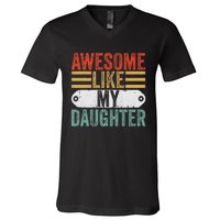 Awesome Like My Daughter Funny Vintage Fathers Day Dad V-Neck T-Shirt