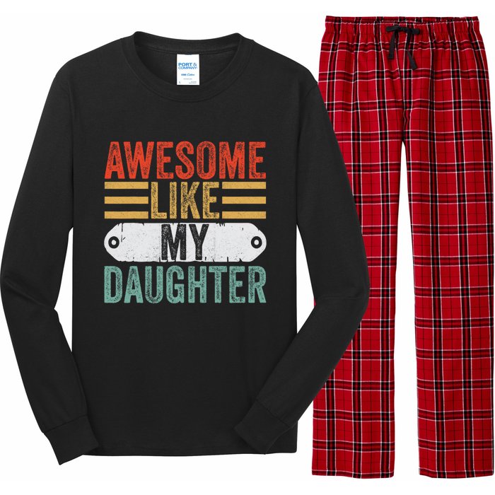 Awesome Like My Daughter Funny Vintage Fathers Day Dad Long Sleeve Pajama Set