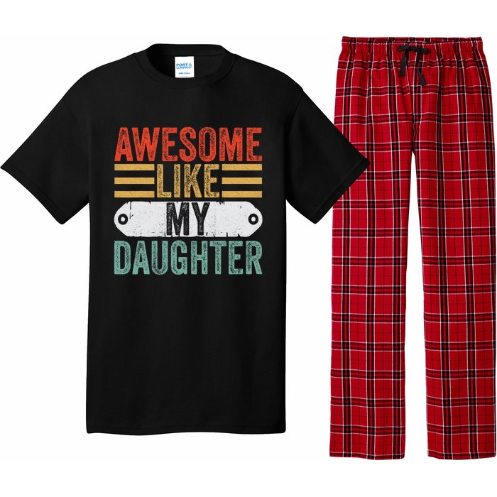 Awesome Like My Daughter Funny Vintage Fathers Day Dad Pajama Set