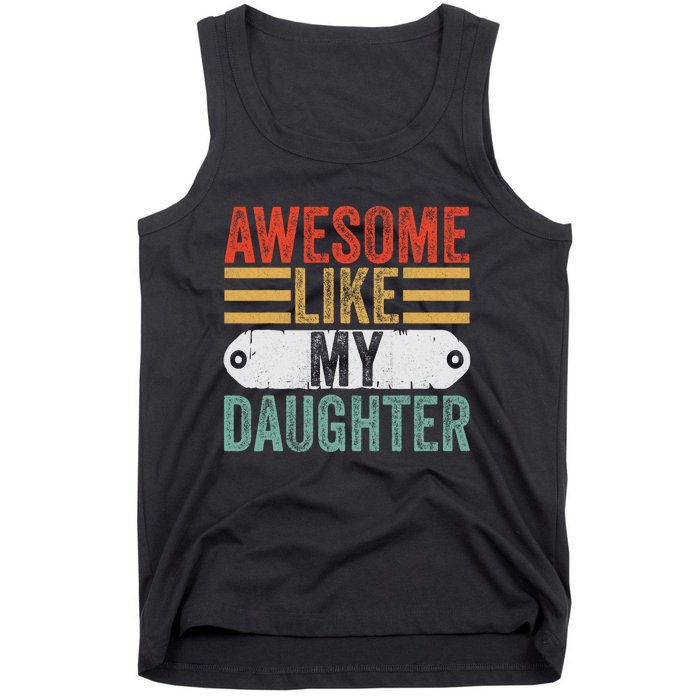 Awesome Like My Daughter Funny Vintage Fathers Day Dad Tank Top