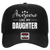 Awesome Like My Daughter Old White High Crown Mesh Back Trucker Hat